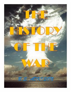 The History of the War (eBook, ePUB) - Adkison, B. S.