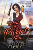 What the Parrot Saw (High Seas, #4) (eBook, ePUB)
