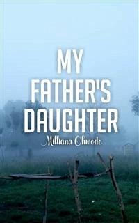 My Father's Daughter (eBook, ePUB) - Ohwode, Millianna