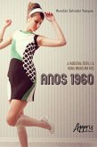 A Indústria Têxtil e a Moda Brasileira nos Anos 1960 (eBook, ePUB)