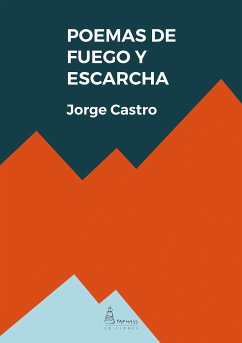 Poemas de fuego y escarcha (eBook, ePUB) - Castro, Jorge