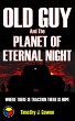 Old Guy and the Planet of Eternal Night... - Bild 1