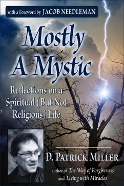 Cover Mostly A Mystic: Reflections on a Spiritual (But Not Religious) Life (eBook, ePUB)