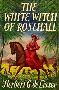 The White Witch of Rosehall (eBook, ePUB) - G. de Lisser, Herbert