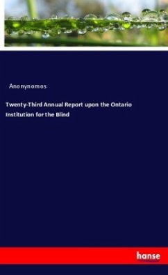 Twenty-Third Annual Report upon the Ontario Institution for the Blind
