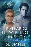 Risteard's Unwilling Empress (Lords of Kassis, #4) (eBook, ePUB)