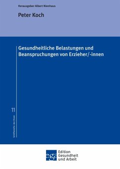 Gesundheitliche Belastungen und Beanspruchungen von Erzieher/-innen - Koch, Peter