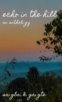 Echo In the Hill - An Anthology (eBook, ePUB) - Gangte, Sangboi K.