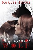 My Winter Wolf (Wolf Magic, Book One) (eBook, ePUB) My Winter Wolf (Wolf Magic, Book One) (eBook, ePUB)