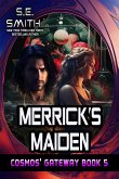 Merrick's Maiden (Cosmos' Gateway, #5) (eBook, ePUB)