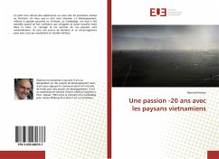 Une passion -20 ans avec les paysans vietnamiens - Kervyn, Bernard