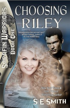 Choosing Riley (Sarafin Warriors, #1) (eBook, ePUB) - Smith, S. E.
