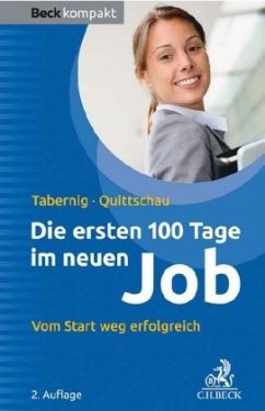 Die ersten 100 Tage im neuen Job - Tabernig, Christina;Quittschau, Anke