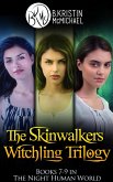 Skinwalkers Witchling Trilogy Complete Collection: The Witchling Apprentice, The Wendigo Witchling, The Witchling Seer (eBook, ePUB)