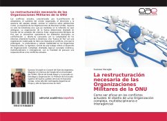 La restructuración necesaria de las Organizaciones Militares de la ONU - Visceglie, Gustavo