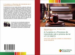 A Curatela e o Processo de Interdição sob o prisma da lei nº 13.146/15