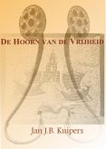 De hoorn van de vrijheid (eBook, ePUB) De hoorn van de vrijheid (eBook, ePUB)