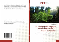 Le voyage généalogique de mes familles de La France au Québec - Blais, Denise