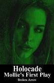 Holocade: Mollie's First Play (eBook, ePUB)