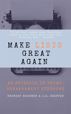 Make Lists Great Again (eBook, ePUB) - Griffin, J. S.; Rooney, Bridget