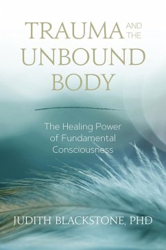 Trauma and the Unbound Body (eBook, ePUB) - Blackstone, Judith