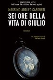 Sei Ore della Vita di Giulio (eBook, ePUB)