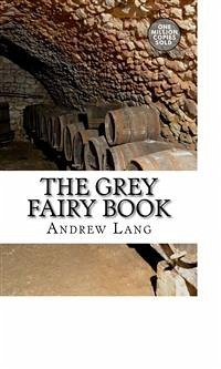 The Grey Fairy Book (eBook, ePUB) - Lang, Andrew