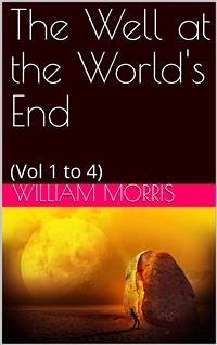 The Well at the World's End: A Tale (eBook, PDF) - Morris, William