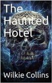 The Haunted Hotel: A Mystery of Modern Venice (eBook, PDF)