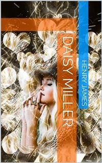 Daisy Miller: A Study (eBook, PDF) - James, Henry