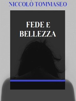 Fede e bellezza (eBook, ePUB) - Tommaseo, Niccolò