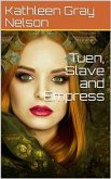 Tuen, Slave and Empress (eBook, PDF)