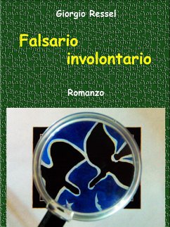 Falsario involontario (eBook, ePUB) - Ressel, Giorgio