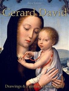 Gerard David: Drawings & Paintings (Annotated) (eBook, ePUB) - Yotova, Raya