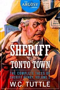 The Sheriff of Tonto Town: The Complete Tales of Sheriff Henry, Volume 2 (eBook, ePUB) - Tuttle, W.C.