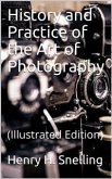 The History and Practice of the Art of Photography (eBook, PDF)