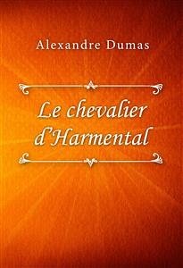 Le chevalier d’Harmental (eBook, ePUB) - Dumas, Alexandre