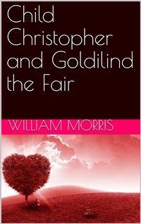 Child Christopher and Goldilind the Fair (eBook, PDF) - Morris, William
