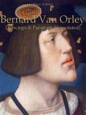 Bernard Van Orley: Drawings & Paintings (Annotated) (eBook, ePUB)