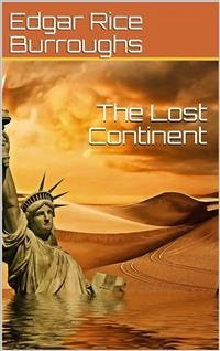 The Lost Continent (eBook, PDF) - Rice Burroughs, Edgar