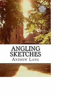 Angling Sketches (eBook, ePUB) - Lang, Andrew