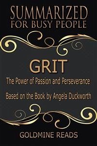 Grit - Summarized for Busy People (eBook, ePUB) - Reads, Goldmine