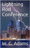 Lightning Rod Conference / Report of the delegates from the following societies, viz: / Meteorlogical Society, and others. (eBook, PDF)
