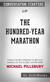 The Hundred-Year Marathon: China's Secret Strategy to Replace America as the Global Superpower by Michael Pillsbury   Conversation Starters (eBook, ePUB)