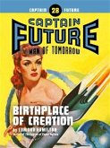 Captain Future #28: Birthplace of Creation (eBook, ePUB)