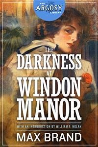 The Darkness at Windon Manor (eBook, ePUB) - Brand, Max; F. Nolan, William