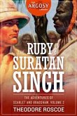 The Ruby of Suratan Singh: The Adventures of Scarlet and Bradshaw, Volume 2 (eBook, ePUB)