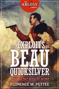 The Exploits of Beau Quicksilver (eBook, ePUB) - M. Pettee, Florence