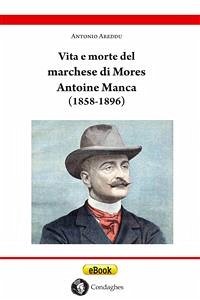 Vita e morte del marchese di Mores Antoine Manca (1858-1896) (eBook, ePUB) - Areddu, Antonio