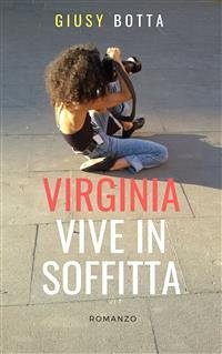 Virginia vive in soffitta (eBook, ePUB) - Botta, Giusy
